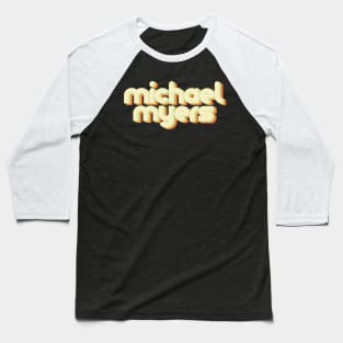 vintage color michael myers Baseball T-Shirt